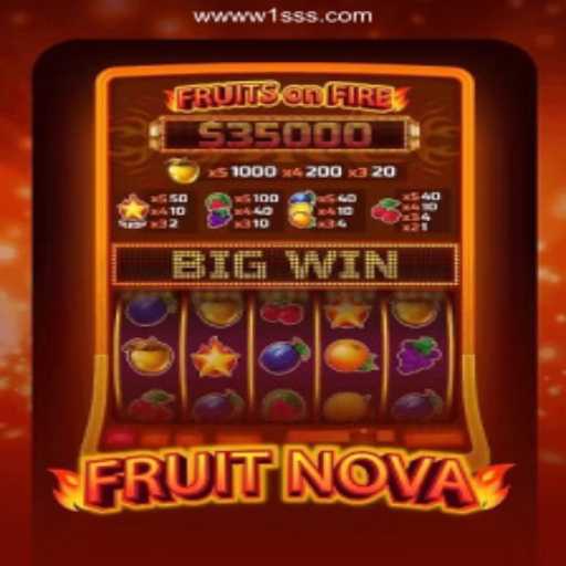 Unveiling FruitNova: The Ultimate Slot Experience on W1SSS.COM Platform