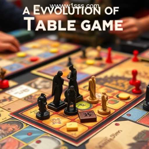 The Evolution of Tabletop Gaming: A Journey Through Play